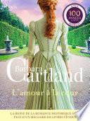 L'amour à la cour – Les plus belles histoires d'amour de Barbara Cartland