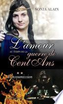 L'amour au temps de la guerre de Cent Ans 2 : L'insoumission