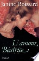 L'Amour, Béatrice