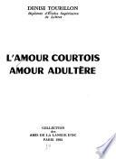 L'Amour courtois, amour adultère