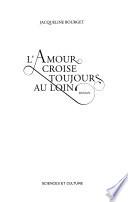 L'amour croise toujours au loin