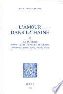 L'amour dans la haine, ou, La jalousie dans la littérature moderne