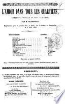 L'amour dans tous les quartiers comedie-vaudeville en sept tableaux par M. Clairville