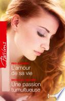 L'amour de sa vie - Une passion tumultueuse