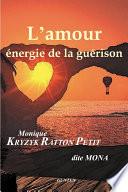 L'Amour, énergie de la guérison