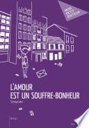 L'Amour est un souffre-bonheur