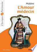 L'Amour médecin - Classiques et Patrimoine