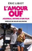 L'amour ouf, journal intime d'un film