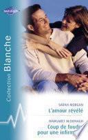 L'amour révélé - Coup de foudre pour une infirmière (Harlequin Blanche)