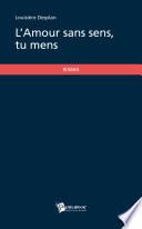L'Amour sans sens, tu mens