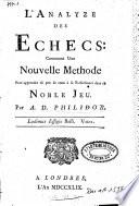 L'analyze des echecs contenant une nouvelle méthode pour apprendre ... en noble jeu