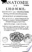 L'anatomie de l'homme, suivant la circulation du sang, et les dernieres découvertes : démontrée au Jardin royal par Mr Dionis