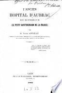 L'ancien hôpital d'Aubrac en Rouergue (le petit Saint-Bernard de la France)