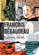 L'ancien régime. La 1ère femme à l'Académie française