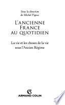 L'ancienne France au quotidien