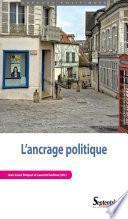 L' Ancrage politique