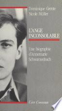 L'Ange inconsolable : Une biographie d'Annemarie Schwarzenbach
