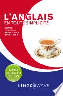L'anglais en toute simplicité - Grand débutant - Partie 1 de 3 - Série 1 de 3