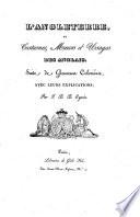 L'Angleterre, ou, Costumes, moeurs et usages des Anglais. Suite de gravures colorie ́es, avec leurs explications