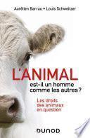 L'animal est-il un homme comme les autres ?