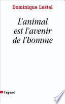 L'animal est l'avenir de l'homme