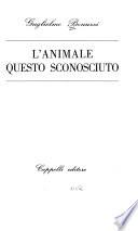 L'animale, questo sconosciuto