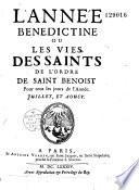 L'année bénédictine ou Les vies des saints de l'ordre de Saint Benoist pour tous les jours de l'année