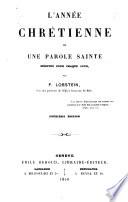 L'année chrétienne ou une parole sainte méditée pour chaque jour