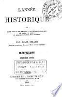 L'année historique ou revue annuelle des questions et des événements politiques en France, en Europe et dans les principaux états du monde: Première année