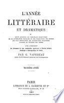 L'annee litteraire et dramatique ou revue annuelle des principales productions de la littetature Francaise et des traductions des oeuvres etrangeres ...