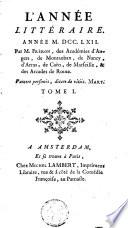 L'année littéraire ou Suite des lettres sur quelques écrits de ce temps
