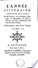 L'année littéraire ou Suite des lettres sur quelques écrits de ce temps