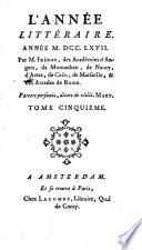 L'Année littéraire, ou, Suite des lettres sur quelques écrits de ce temps