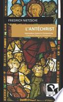 L'Antéchrist: Imprécation Contre Le Christianisme