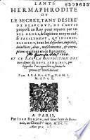 L'Anti-Hermaphrodite ou le Secret, tant désiré de beaucoup de l'advis proposé au Roy pour reparer par un bel ordre... tous les desordres... et ce par la disposition des iours diuers de eux semaines... par I. P. d. B. c. d. P. d. M. L. M. d. E. e. X. (Jonathas Petit de Bretigny)
