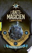 L'Anti-Magicien (Tome 4) - L'Abbaye d'ébène