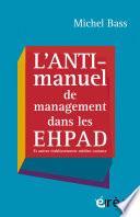 L'anti-manuel de management dans les EHPAD