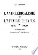 L'anticléricalisme et l'affaire Dreyfus, 1897-1899
