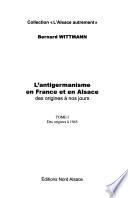 L'antigermanisme en France et en Alsace: Des origines à 1945