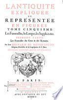 L'Antiquite Expliquee Et Representee En Figures