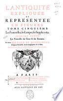 L'antiquité expliquée et représentée en figures