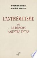 L'ANTISEMITISME OU LE DRAGON A QUATRE TETES