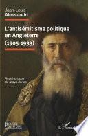 L'antisémitisme politique en Angleterre (1905-1933)