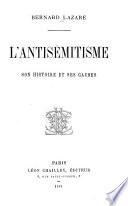 L'antisémitisme, son histoire et ses causes