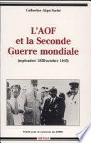 L'AOF et la Seconde Guerre mondiale