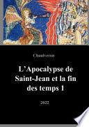 L'Apocalypse de Saint-Jean et la fin des temps 1