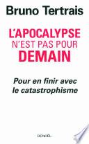 L'Apocalypse n'est pas pour demain
