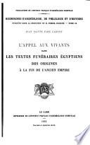 L'appel aux vivants dans les textes funéraires égyptiens des origines à la fin de l'ancien empire