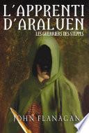L'Apprenti d'Araluen 4 - Les Guerriers des steppes
