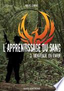 L'apprentissage du sang, T2 : Bienvenue en enfer